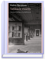 Polina Barskova: Tableaux vivants. Editions Noir sur Blanc, 16 janvier 2025  